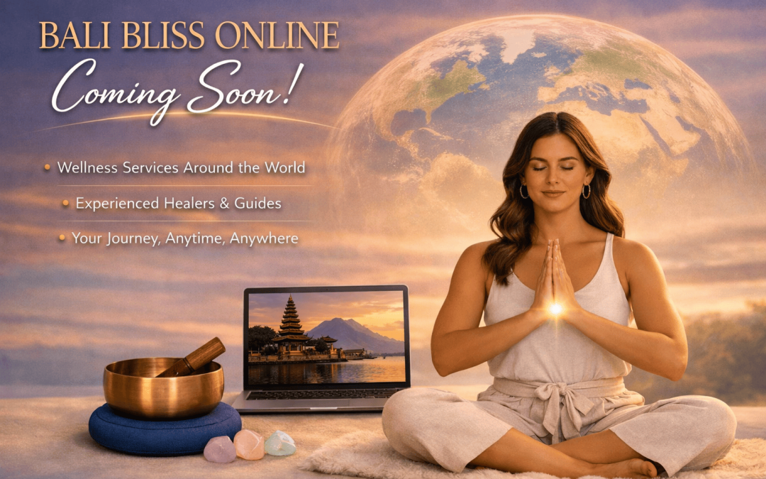 Bali Bliss Wellness Is Going Global – Coming Soon!